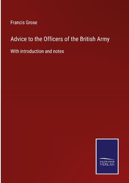 Advice to the Officers of the British Army