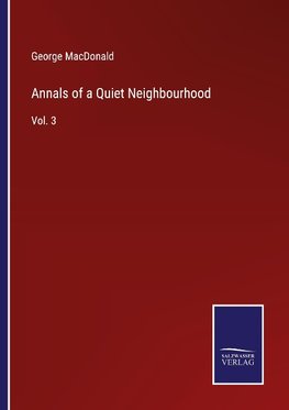 Annals of a Quiet Neighbourhood