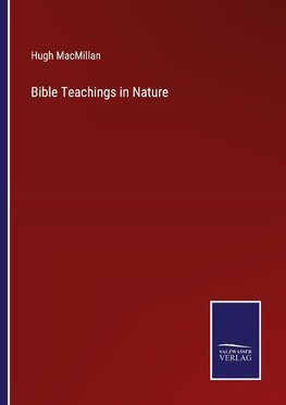 Bible Teachings in Nature