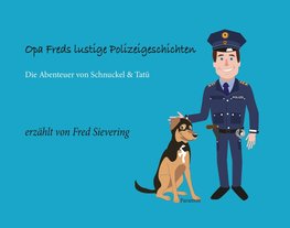 Opa Freds lustige Polizeigeschichten