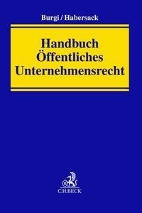 Handbuch Öffentliches Unternehmensrecht