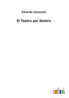 El Teatro por Dentro