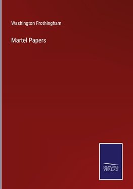 Martel Papers