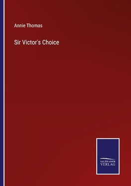 Sir Victor's Choice