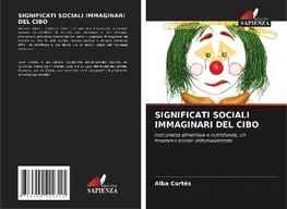 SIGNIFICATI SOCIALI IMMAGINARI DEL CIBO