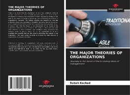 THE MAJOR THEORIES OF ORGANIZATIONS