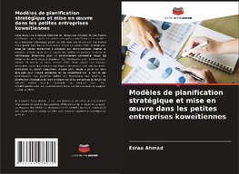 Modèles de planification stratégique et mise en oeuvre dans les petites entreprises koweïtiennes