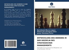 ENTWICKLUNG DES DENKENS IN DER DISZIPLIN DES STRATEGISCHEN MANAGEMENTS