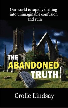 The Abandoned Truth