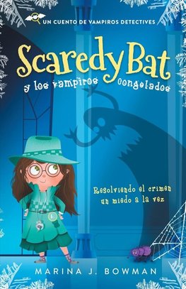 Scaredy Bat y los vampiros congelados