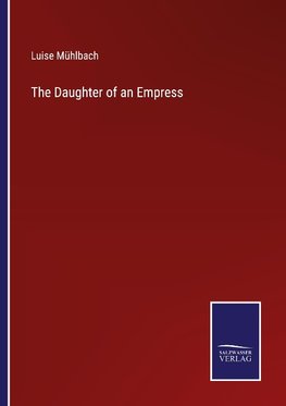 The Daughter of an Empress