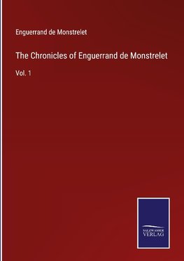 The Chronicles of Enguerrand de Monstrelet