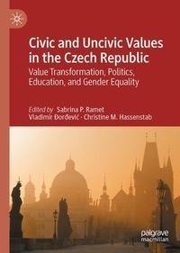 Civic and Uncivic Values in the Czech Republic