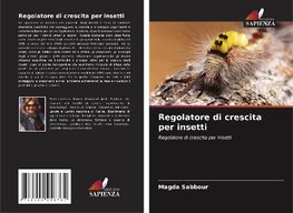 Regolatore di crescita per insetti