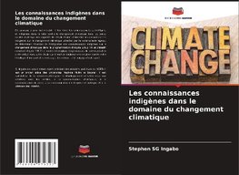 Les connaissances indigènes dans le domaine du changement climatique