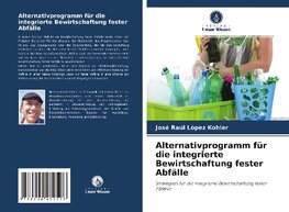 Alternativprogramm für die integrierte Bewirtschaftung fester Abfälle