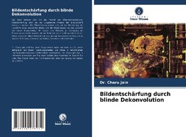 Bildentschärfung durch blinde Dekonvolution