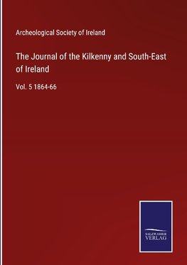 The Journal of the Kilkenny and South-East of Ireland