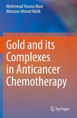 Gold and its Complexes in Anticancer Chemotherapy