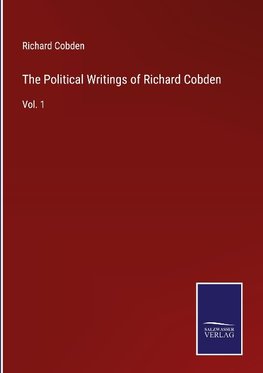 The Political Writings of Richard Cobden