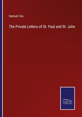 The Private Letters of St. Paul and St. John