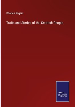 Traits and Stories of the Scottish People