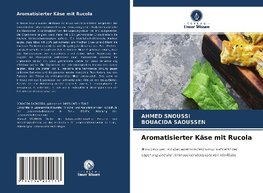 Aromatisierter Käse mit Rucola