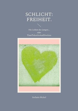 Schlicht: Freiheit.