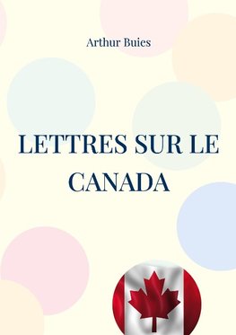 Lettres sur le Canada