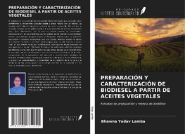 PREPARACIÓN Y CARACTERIZACIÓN DE BIODIESEL A PARTIR DE ACEITES VEGETALES