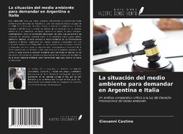 La situación del medio ambiente para demandar en Argentina e Italia