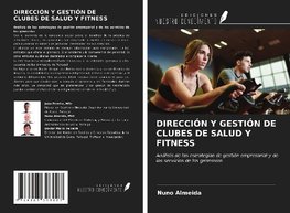 DIRECCIÓN Y GESTIÓN DE CLUBES DE SALUD Y FITNESS