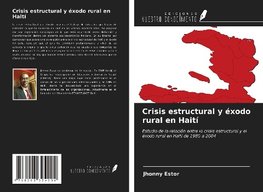 Crisis estructural y éxodo rural en Haití