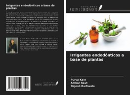 Irrigantes endodónticos a base de plantas