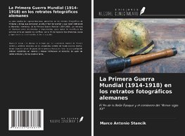 La Primera Guerra Mundial (1914-1918) en los retratos fotográficos alemanes