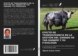 EFECTO DE TRANSHUMANCIA EN LA GESTIÓN DEL GANADO DE YAK-GANADO Y SU FISIOLOGÍA