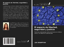 El espacio de libertad, seguridad y justicia