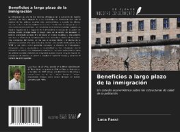 Beneficios a largo plazo de la inmigración