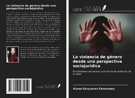 La violencia de género desde una perspectiva sociojurídica