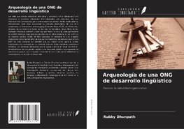 Arqueología de una ONG de desarrollo lingüístico