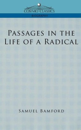 Passages in the Life of a Radical