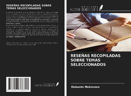 RESEÑAS RECOPILADAS SOBRE TEMAS SELECCIONADOS