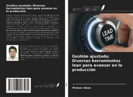 Gestión ajustada: Diversas herramientas lean para avanzar en la producción