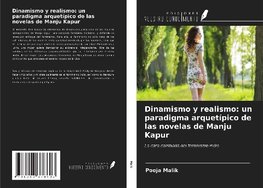 Dinamismo y realismo: un paradigma arquetípico de las novelas de Manju Kapur