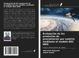 Evaluación de los productos de precipitación por satélite mediante el modelo HEC HMS