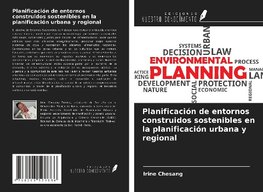 Planificación de entornos construidos sostenibles en la planificación urbana y regional