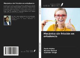 Mecánica sin fricción en ortodoncia