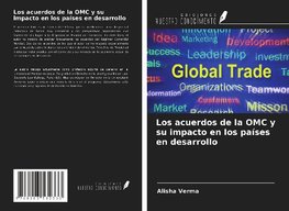 Los acuerdos de la OMC y su impacto en los países en desarrollo