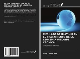 MESILATO DE IMATINIB EN EL TRATAMIENTO DE LA LEUCEMIA MIELOIDE CRÓNICA