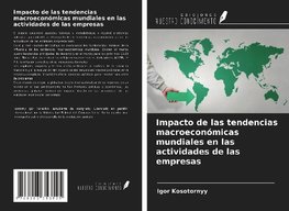 Impacto de las tendencias macroeconómicas mundiales en las actividades de las empresas